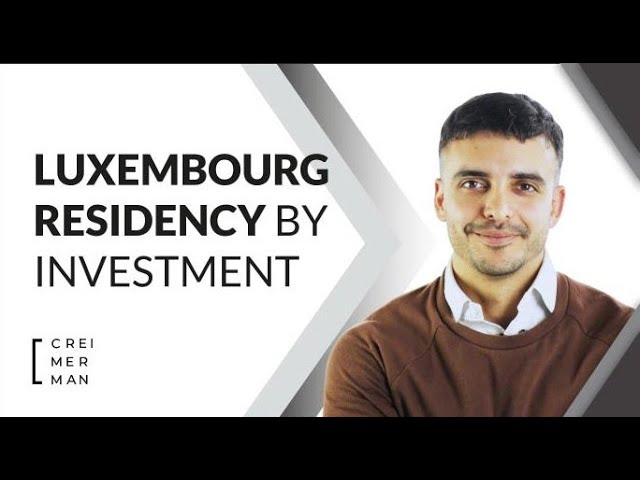 Residence by Investment Luxembourg