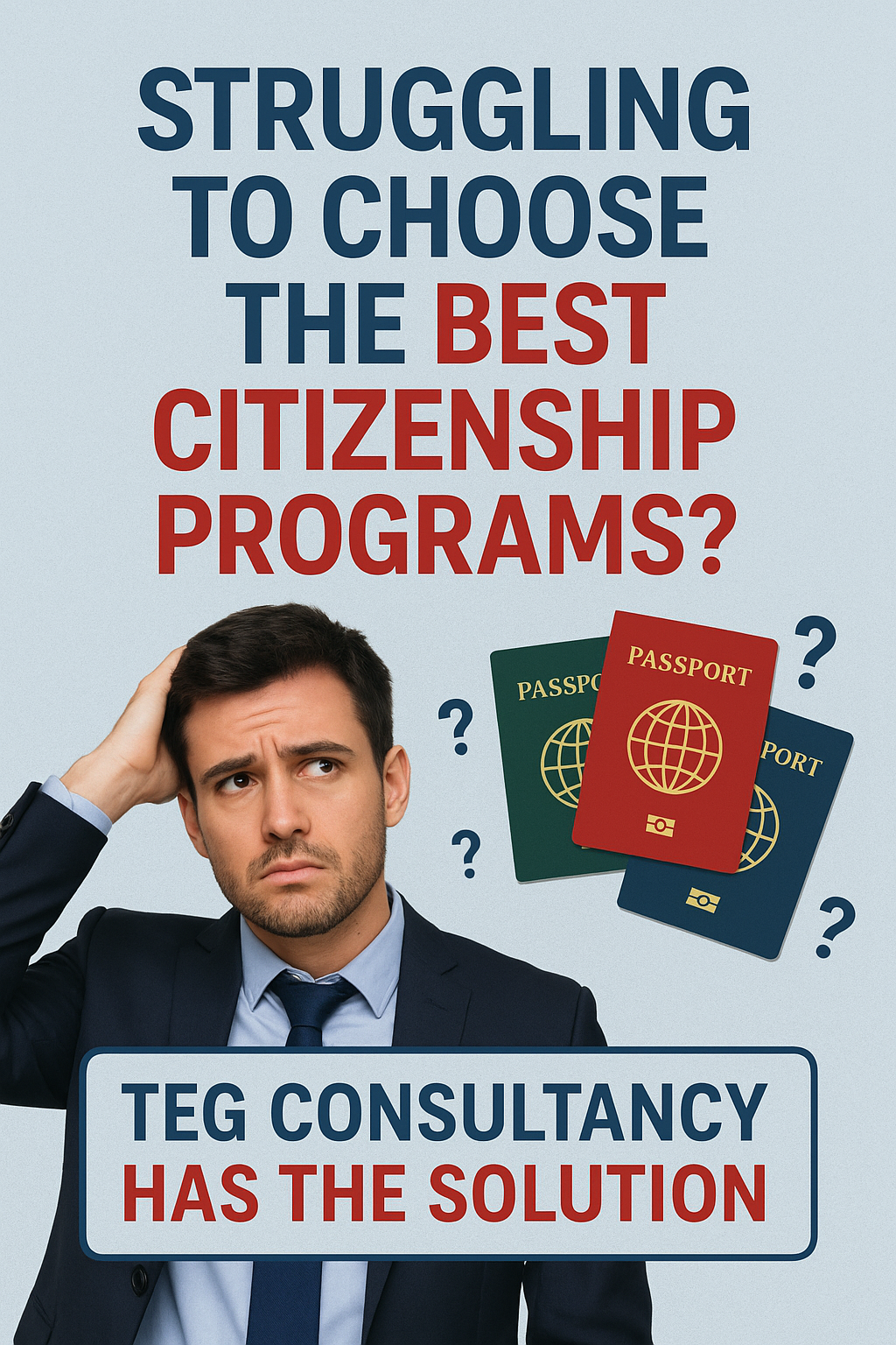 TEG Consultancy helping clients choose the best citizenship programs